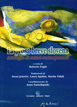 LA PROSA BREVE SLOVENA. ANTOLOGIA...