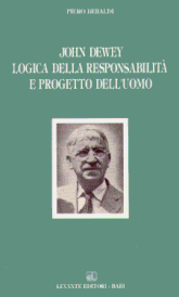 JOHN DEWEY. LOGICA DELLA RESPONSABILITA' E...