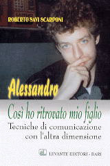 ALESSANDRO. COSI' HO RITROVATO MIO FIGLIO. ...