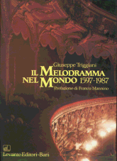 IL MELODRAMMANEL MONDO. 1597-1987