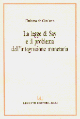 LA LEGGE DI SAY E IL PROBLEMA DELL'INTEGRAZIONE...