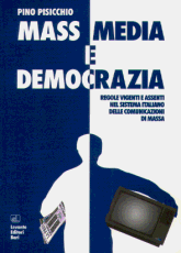 MASS MEDIA E DEMOCRAZIA. REGOLE VIGENTI...