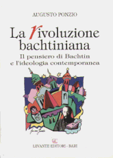 LA RIVOLUZIONE BACHTINIANA