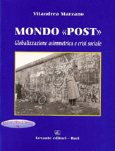 MONDO POST. GLOBALIZZAZIONE ASIMMETRICA...